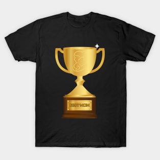 Cup for the best mom T-Shirt